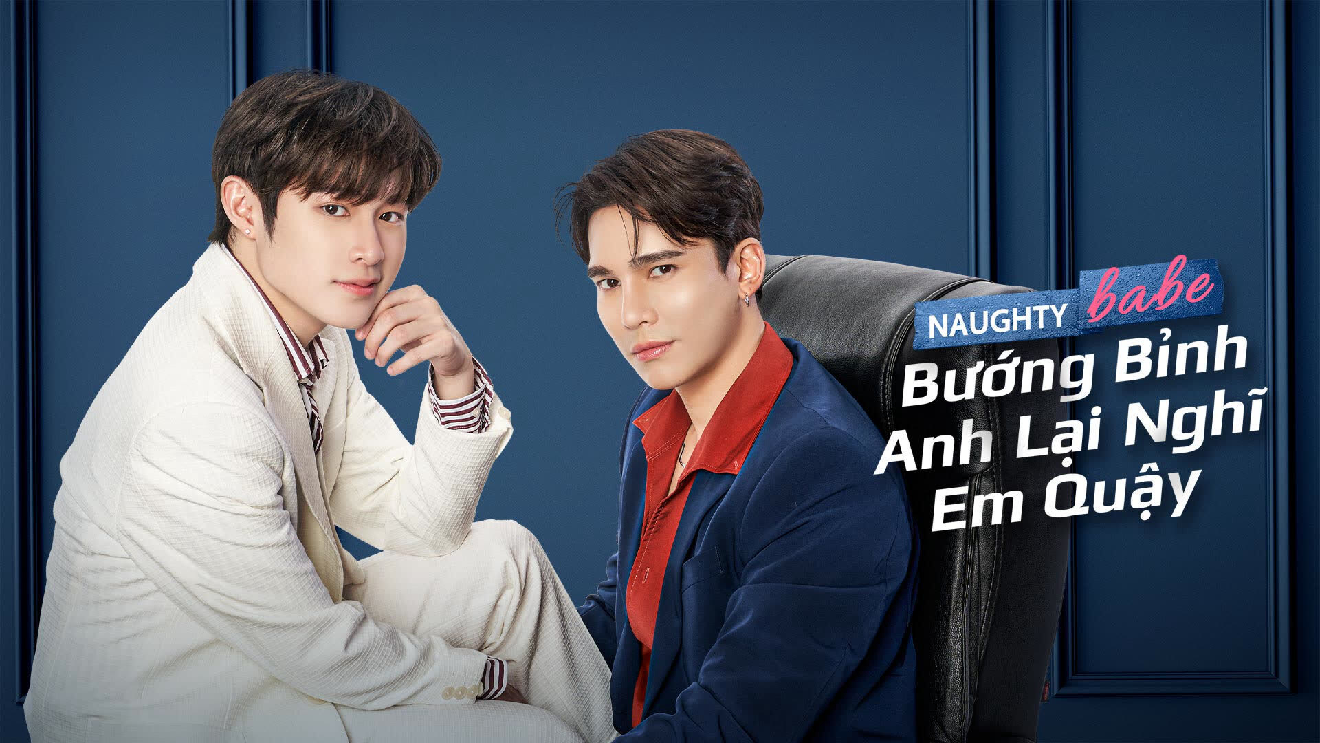 Bướng Bỉnh Anh Lại Nghĩ Em Quậy 01