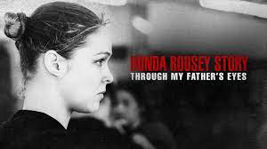 Qua đôi Mắt Cha Tôi: Câu Chuyện Về Ronda Rousey Full
