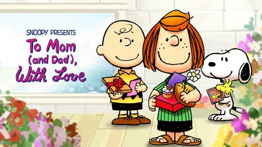 Snoopy Presents: To Mom (And Dad), With Love Full