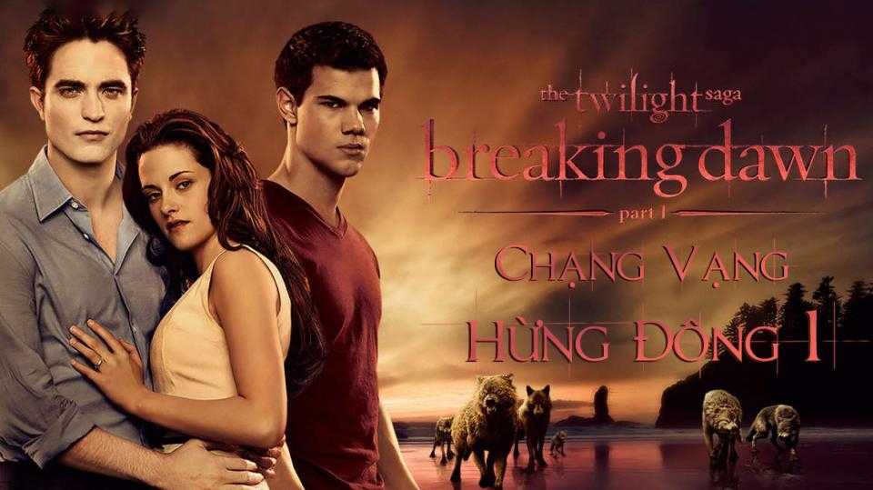 Chạng Vạng 4: Hừng Đông Phần 1 Full