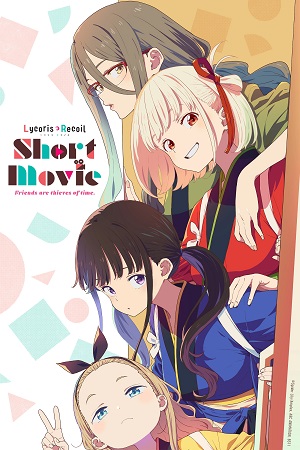 Lycoris Recoil: Friends Are Thieves Of Time.