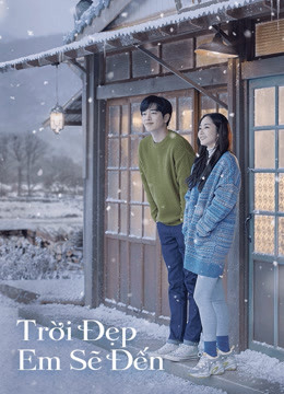 Trời Đẹp Em Sẽ Đến 01