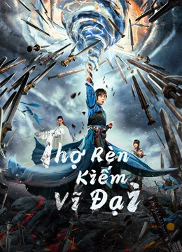 Thợ Rèn Kiếm Vĩ Đại Full