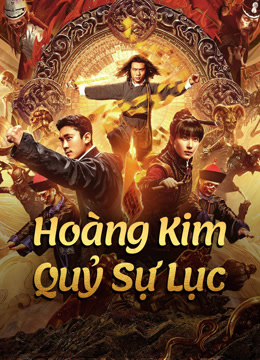 Hoàng Kim Quỷ Sự Lục Full