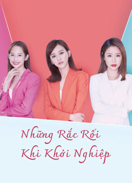 Những Rắc Rối Khi Khởi Nghiệp 01