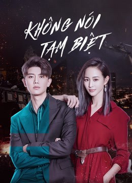 Không Nói Tạm Biệt 01