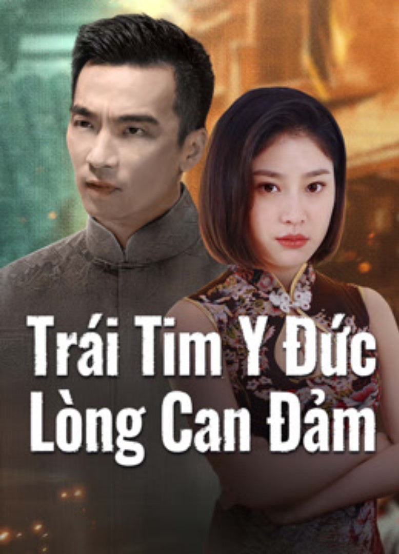 Trái Tim Y Đức: Lòng Can Đảm Full