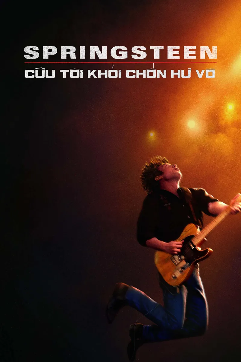 Springsteen: Cứu Tôi Khỏi Chốn Hư Vô (Từ Hư Vô Đến Huyền Thoại) Full